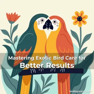 Artistic representation for Mastering Exotic Bird Care for Better Results